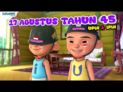 Lagu 17 agustus tahun 45 | 17 agustus tahun 45 | Hari merdeka | Upin & ipin