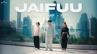 NOAH - ใจฟู Ft.garf x FIAT [Official MV]
