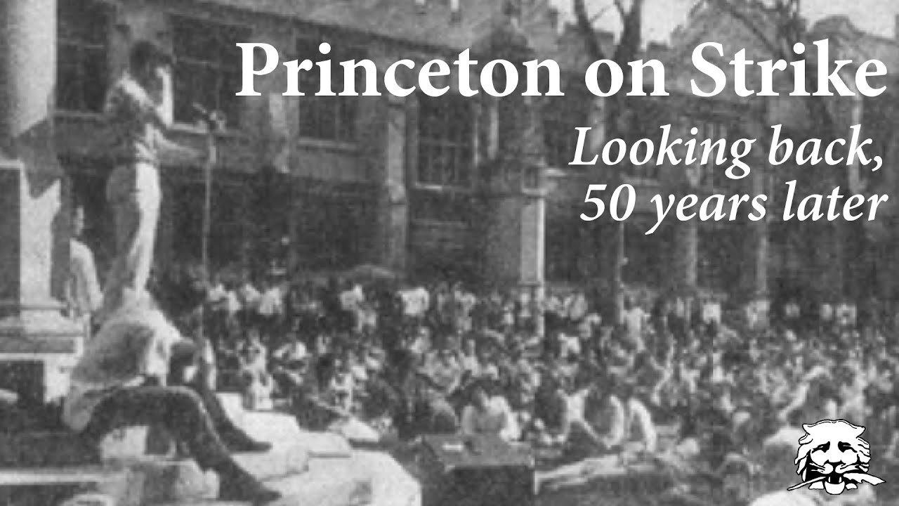 When Princeton Stopped: 50 years on from the Strike of 1970