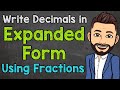 Writing Decimals in Expanded Form with Fractions