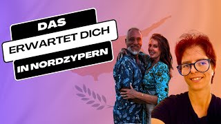 Nordzypern erleben: Kultur, Natur und Immobilien mit Ingrid Soyyigit & Ilker