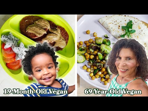 What A 19-Month-Old Vegan, 29-Year-Old Vegan & 69-Year-Old-Vegan Eat In A Day