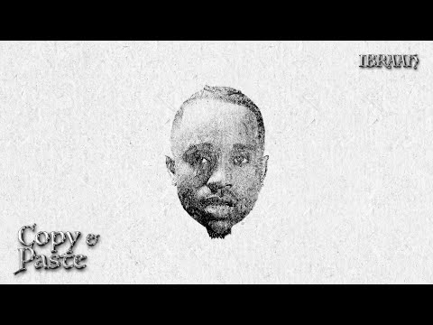 Ibraah - Copy & Paste (Official Lyric Audio)