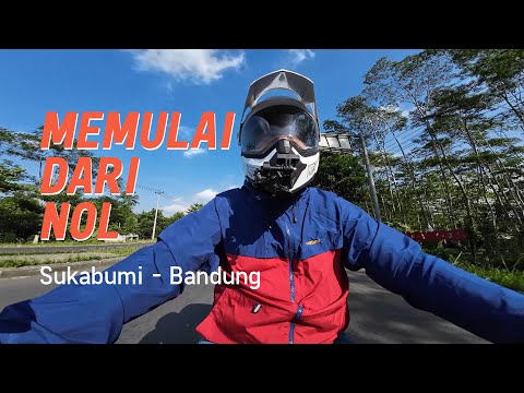 Memulai Dari Nol - Motoran Sukabumi - Bandung