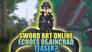 Potential Sword Art Online Echoes of Aincrad Teaser - Mysterious New RPG Trailer by Bandai Namco US