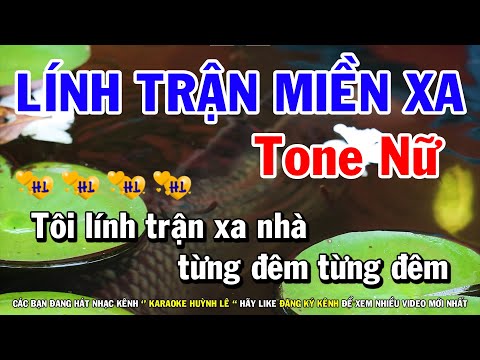 Karaoke Lính Trận Miền Xa – Tone Nữ Nhạc Sống Mới | Huỳnh Lê