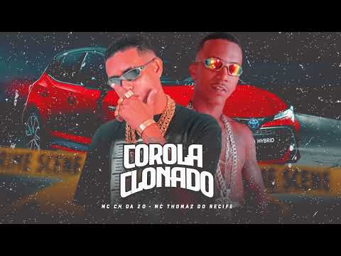 MC CH da ZO, MC Tomaz do Recife - COROLA CLONADO