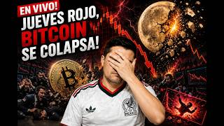 EN VIVO! JUEVES ROJO, BITCOIN SE COLAPSA!