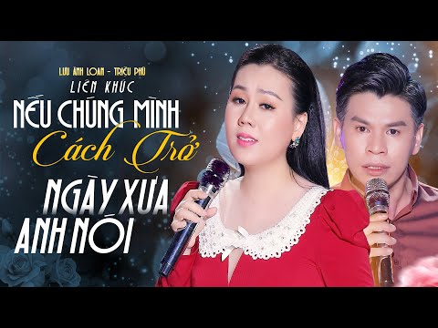 Nếu Chúng Mình Cách Trở & Ngày Xưa Anh Nói - Liên Khúc Bolero Trữ Tình Nghe Là Nghiện