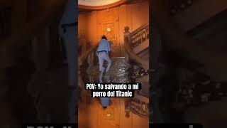 POV: Yo salvando a mi perro del Titanic @TheJessiiShow @ElShowDeMannii #TheManniiShow.com/series