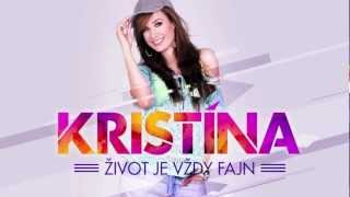 Kristína - Život je vždy fajn