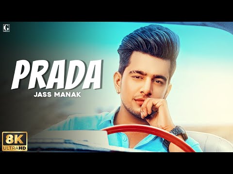 PRADA (8K Full Video) : Jass Manak | Romantic Hit Punjabi Songs - Geet MP3