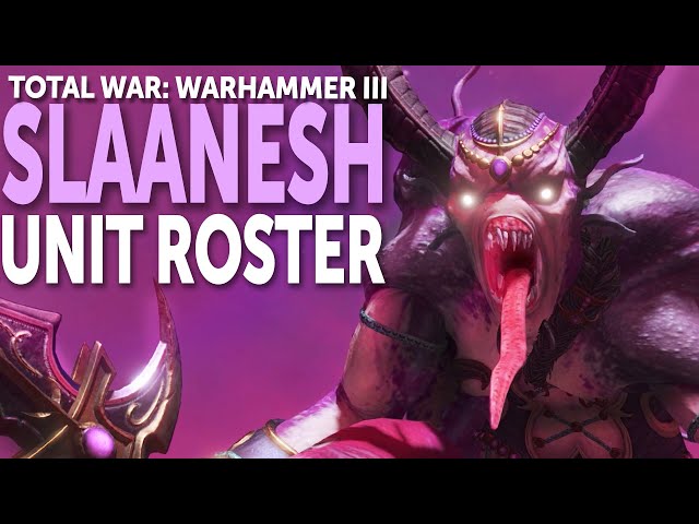 SLAANESH UNIT ROSTER | TOTAL WAR: Warhammer III