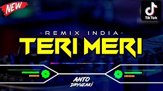 DJ TERI MERI - REMIX INDIA‼️ VIRAL TIKTOK || FUNKOT VERSION