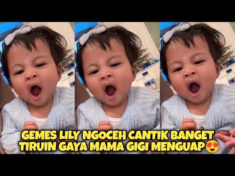 LUCU BANGET!! LILY NGOCEH SENENG NYA TIRUIN GAYA MAMA GIGI MENGUAP