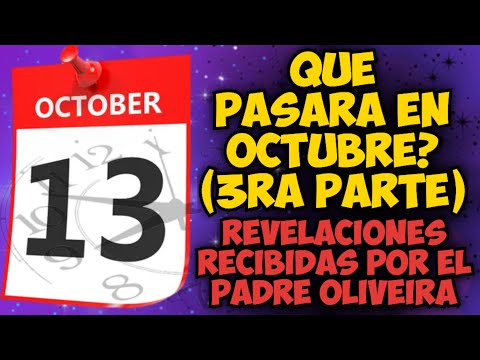 QUE PASARÁ EN OCTUBRE? PRINCIPIO DE DOLORES - Revelaciones recibidas por el P. Oliveira (Brasil) -