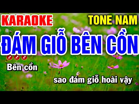 ✔ ĐÁM GIỖ BÊN CỒN Karaoke Tone Nam ( CỰC HOT ) | Bến Tình Karaoke