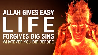 IF YOU DO THIS ALLAH MAKES LIFE EASY, FORGIVES ALL BIG SINS YOU EVER DID IN LIFE