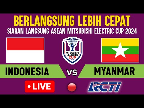 🔴BERLANGSUNG SORE HARI INI JADWAL TIMNAS INDONESIA VS MYANMAR ASEAN MITSUBISHI ELECTRIC CUP 2024