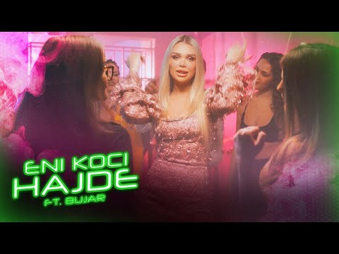 Eni Koci x Bujar - Hajde