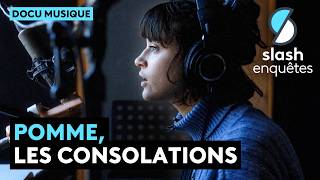 4 mois avec Pomme : dans l’intimité de la création de l'album Consolation - Documentaire complet