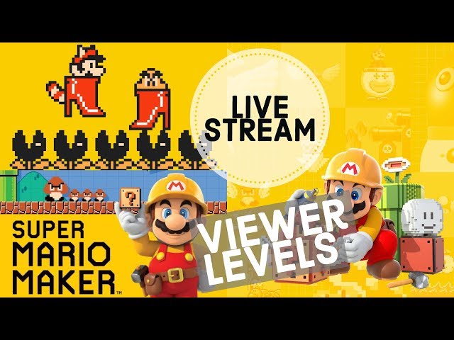 Super Mario Maker LIVE STREAM - Viewer Levels with Darby