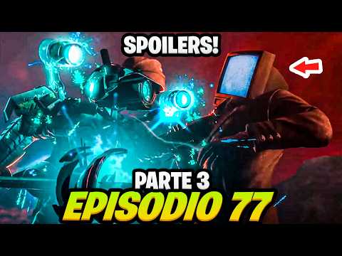 Skibidi Toilet 77 Parte 3 PRIMEROS SPOILERS FILTRADOS? NUEVA INFORMACIÓN OFICIAL Skibidi 77 part 3