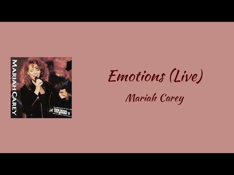 Mariah Carey - Emotions (Live at MTV Unplugged) || lyrics