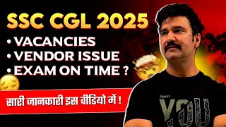 SSC CGL 2025 Exam on time || Vacancies || Vendor issues