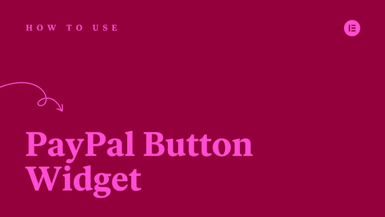 How to Use the PayPal Button Widget in Elementor Pro - Sites on WordPress