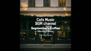 Cafe Music BGM channel - Morning Pause (Official Music Video)