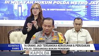16 Tersangka Kerusuhan dan Perusakan saat Demo Agustus, Polisi Tersangka Bukan Pendemo   KOMPASTV 72