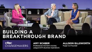CNBC Changemakers Summit: Building a Breakthrough Brand with Allison Ellsworth and Amy Scheer