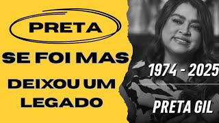 PRETA GIL SE FOI MAS DEIXOU UM LEGADO.