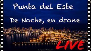S00E03 - Aprendiendo Streaming - Punta del Este de noche en drone