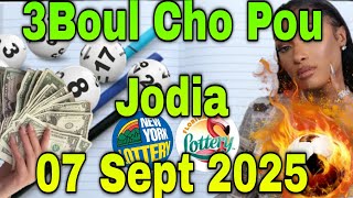 Boul Cho Pou Jodia 07 Septembre 2025 💯 Croix du jour 💲 Números para hoy ⚡ boul dife 🔥 boul rale boul