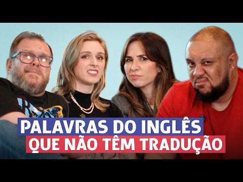 Palavras em inglês que NÃO TÊM TRADUÇÃO