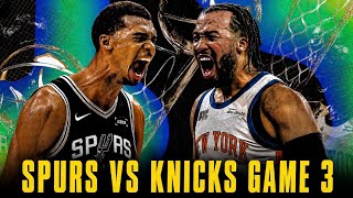 SPURS VS KNICKS GAME 3 LIVE THOUGHTS AND EXPECTATIONS