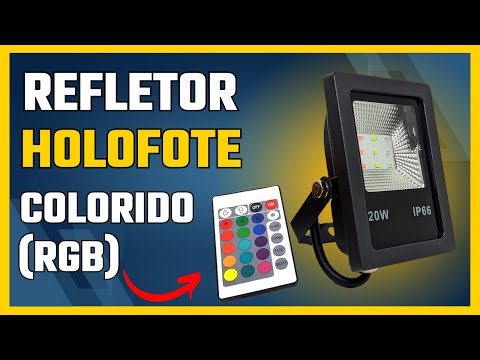 Refletor ou Holofote LED Colorido - Review