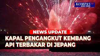 2 Kapal Pengangkut Kembang Api Terbakar di Festival Jepang, 5  Pekerja Lompat ke Laut
