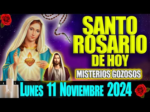 ✅ ROSARIO DE HOY Lunes 11 de Noviembre 2024 - Misterios Gozosos