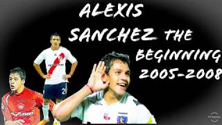 Alexis Sanchez • The Beginning • Goals, Skills & Assists • 2005-2008 • HD