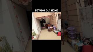 Leaving Old Home ❤️‍🩹