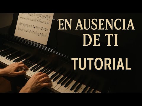 En ausencia de tí / Laura Pausini - Piano Tutorial