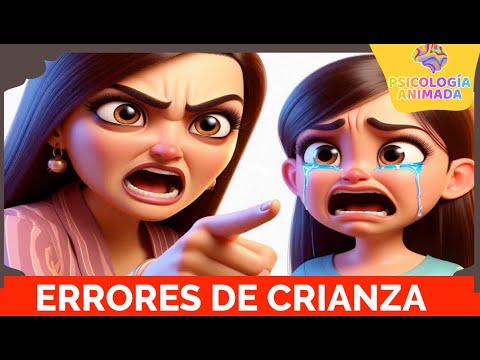 10 Errores de crianza que tienen los padres