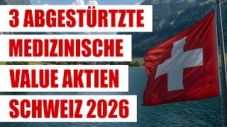 3 abgestürzte schweizer medizinische Value Aktien mit Dividenden 2026 | Qualitätsaktien Schweiz