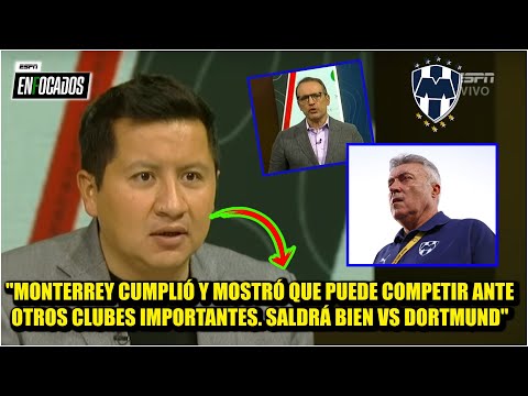 MONTERREY YA CUMPLIÓ en Mundial de Clubes. Mejor refuerzo de RAYADOS ha sido TORRENT | Enfocados