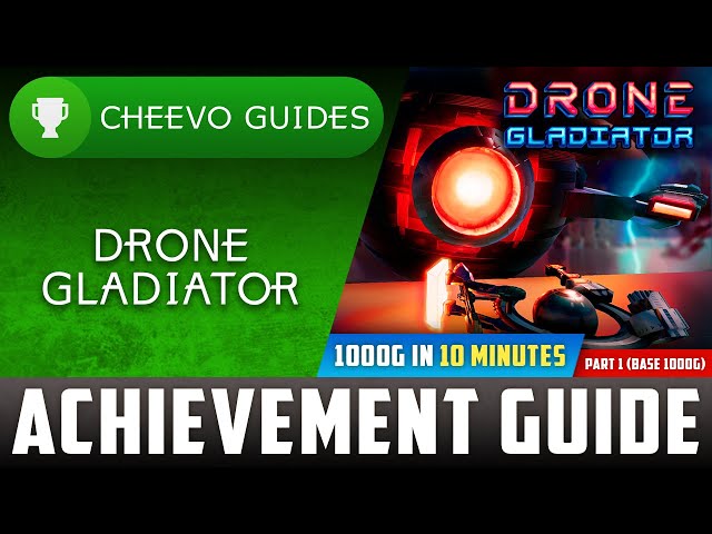 Drone Gladiator - Achievement / Trophy Guide (PART 1 ) | Xbox/PS4 | **1000G IN 10 MINUTES**