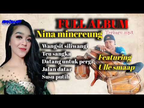FULL ALBUM MP3 PANGGUNGAN// NINA MINCREUNG FEATURING ULLE SMAAP