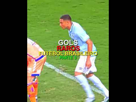 GOLS RAROS DO FUTEBOL BRASILEIRO | parte 3 #futebol #futebolbrasileiro #brasileirao #gols #edit #gol